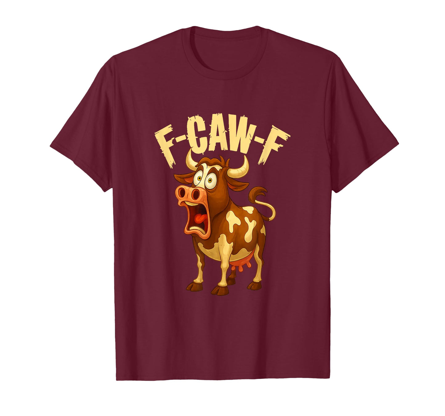 Funny F-Caw-F Cow FCAWF Cow Lover Men Women Kids Gift T-Shirt