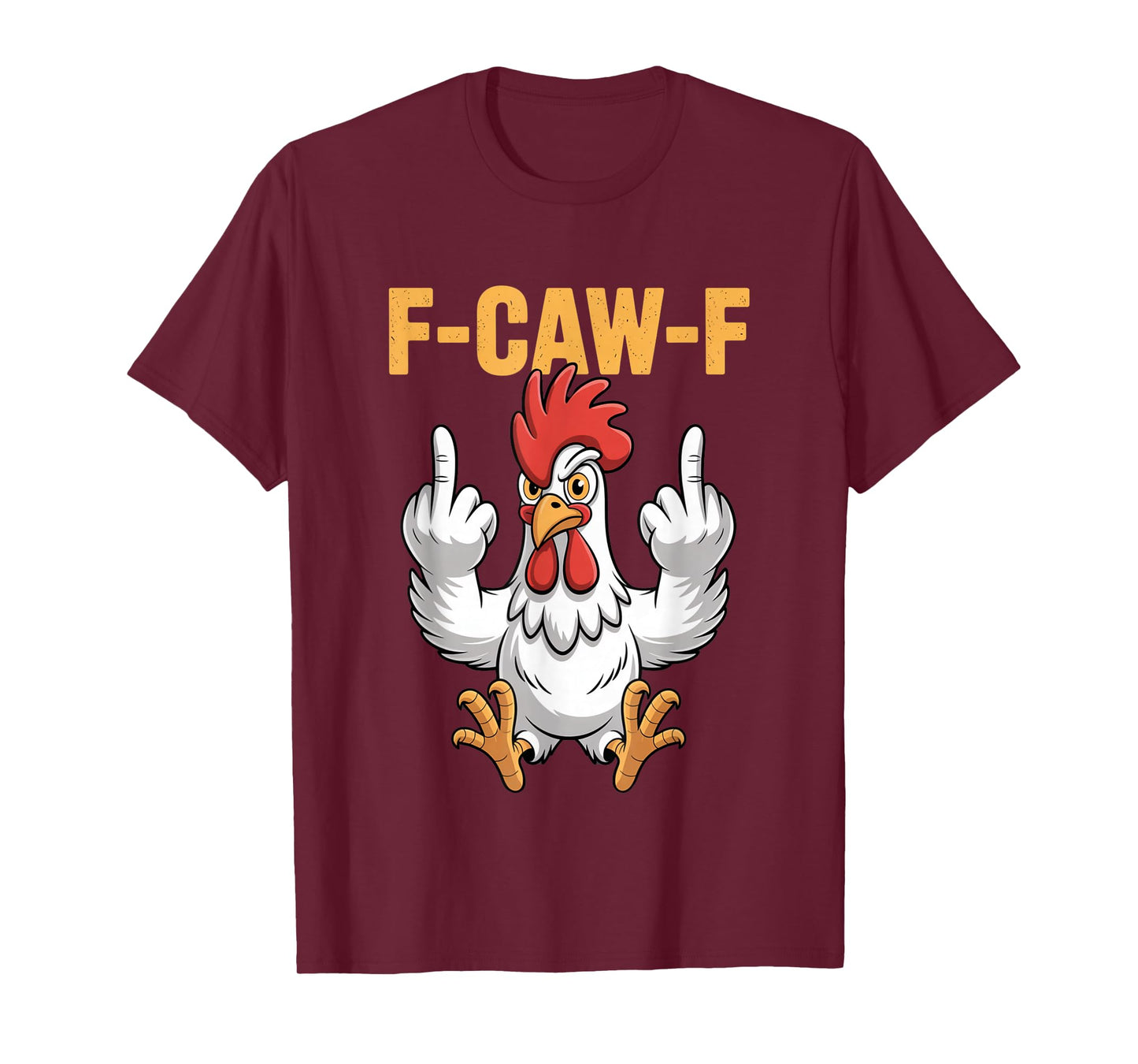 Funny F-Caw-F Chicken Roosters Meme Chicken Lover FCAWF T-Shirt