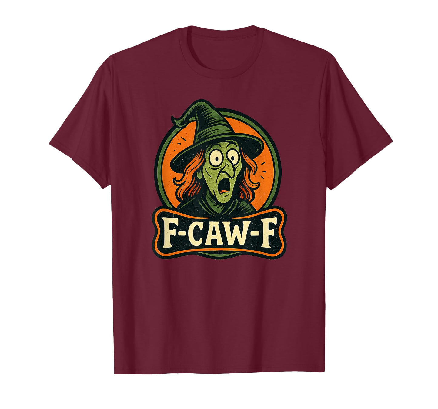 Witch F-Caw-F Halloween F-Caw-F Quote Witch Meme T-Shirt