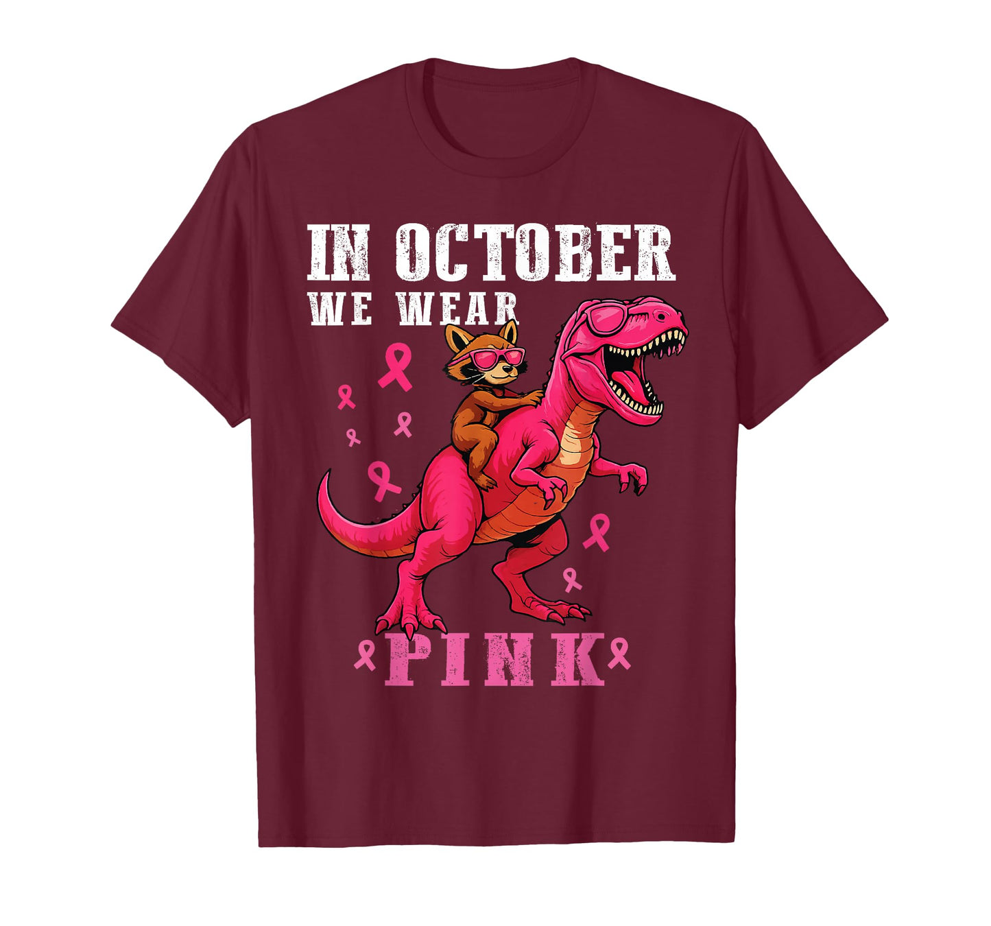 in October We Wear Pink Raccoon T Rex Breast Cancer T-Shirt
