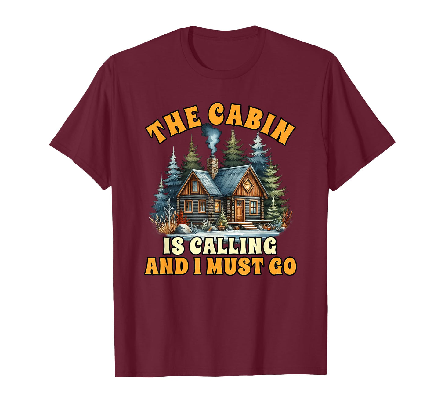 Cabin Life Logged Out The Cabin Is Calling & I Must Go T-Shirt