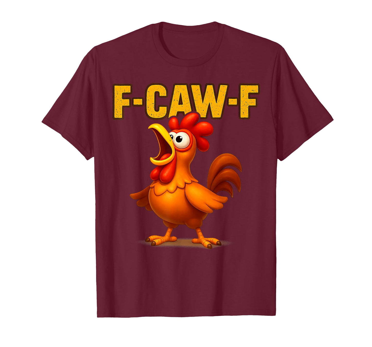 F-CAW-F Funny Chicken FCAWF Sarcasm Irony Humour F-CAW-F T-Shirt