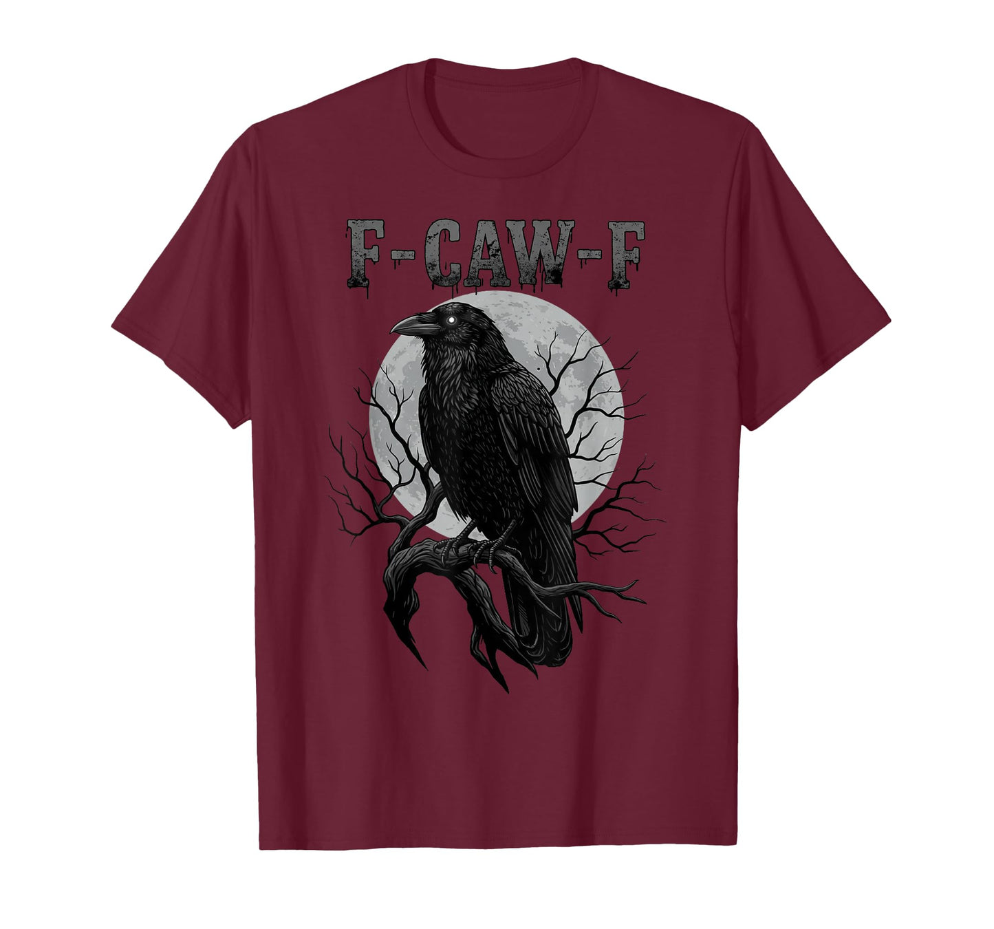 F-Caw-F Black Crow Funny Black Bird Moon Gothic Adult Humor T-Shirt