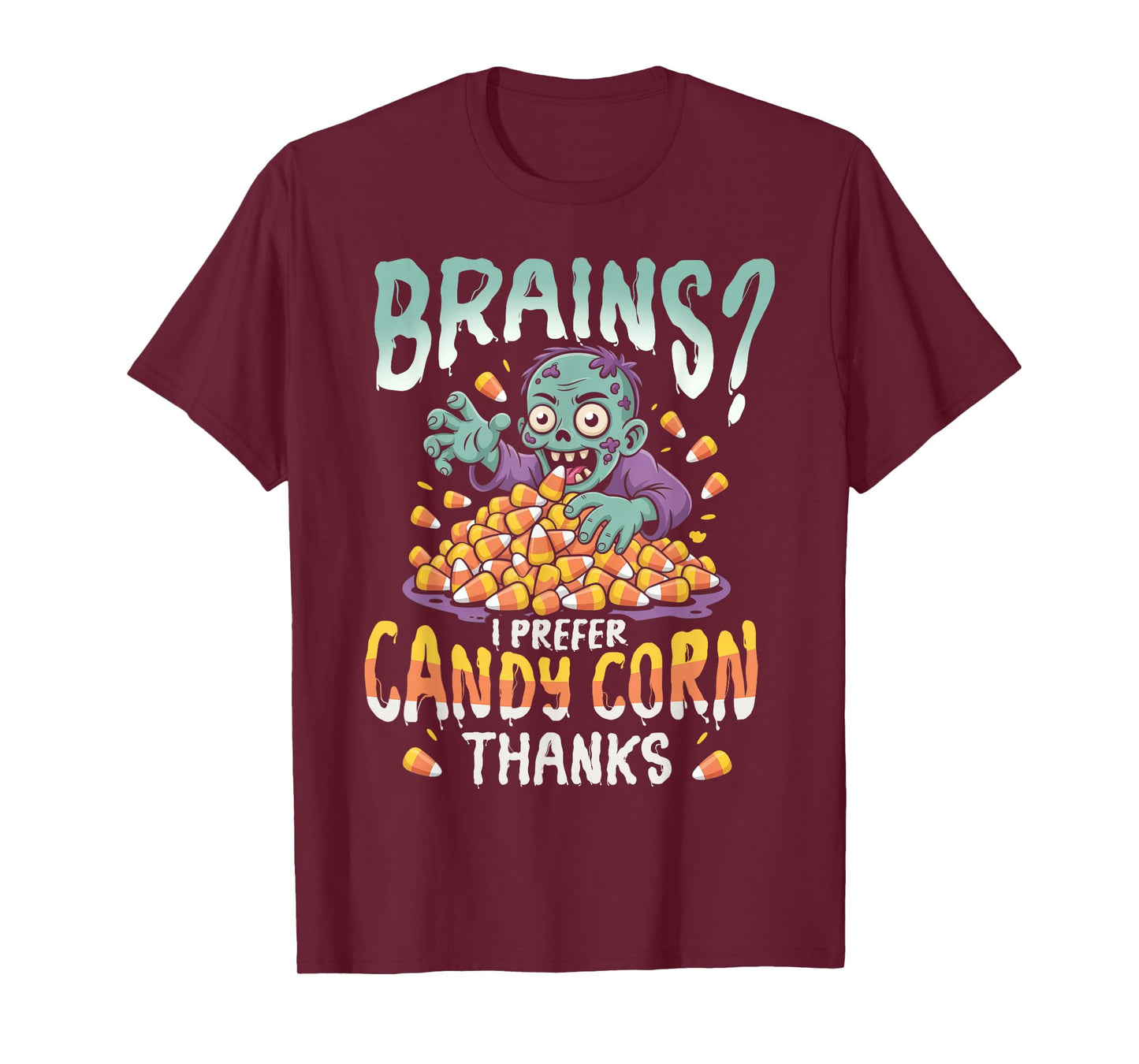 Brains I Prefer Candy Corn Halloween Spooky Haunted Season T-Shirt