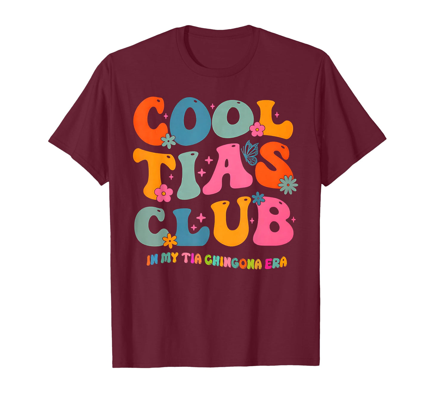 Cool Tias Club in My Tia Chingona Era T-Shirt