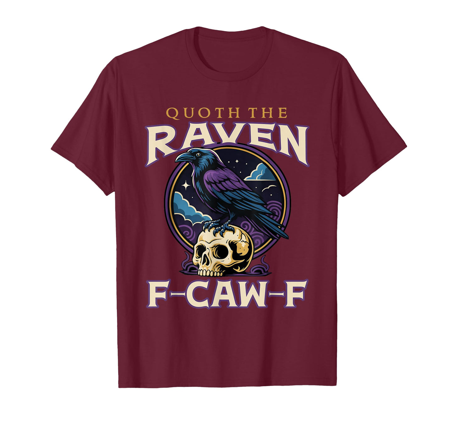 F-Caw-F Funny Quoth The Raven Crow Black Bird Halloween T-Shirt