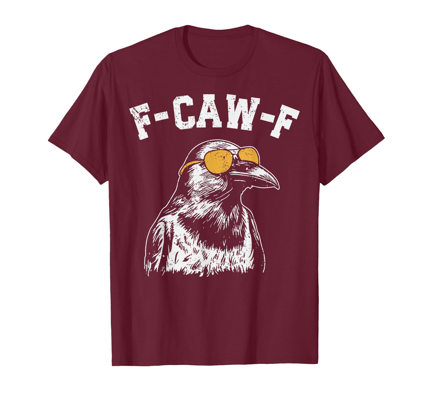 Funny F Caw F Raven Bird Sunglasses Graphic F-Caw-F Crow Pun T-Shirt