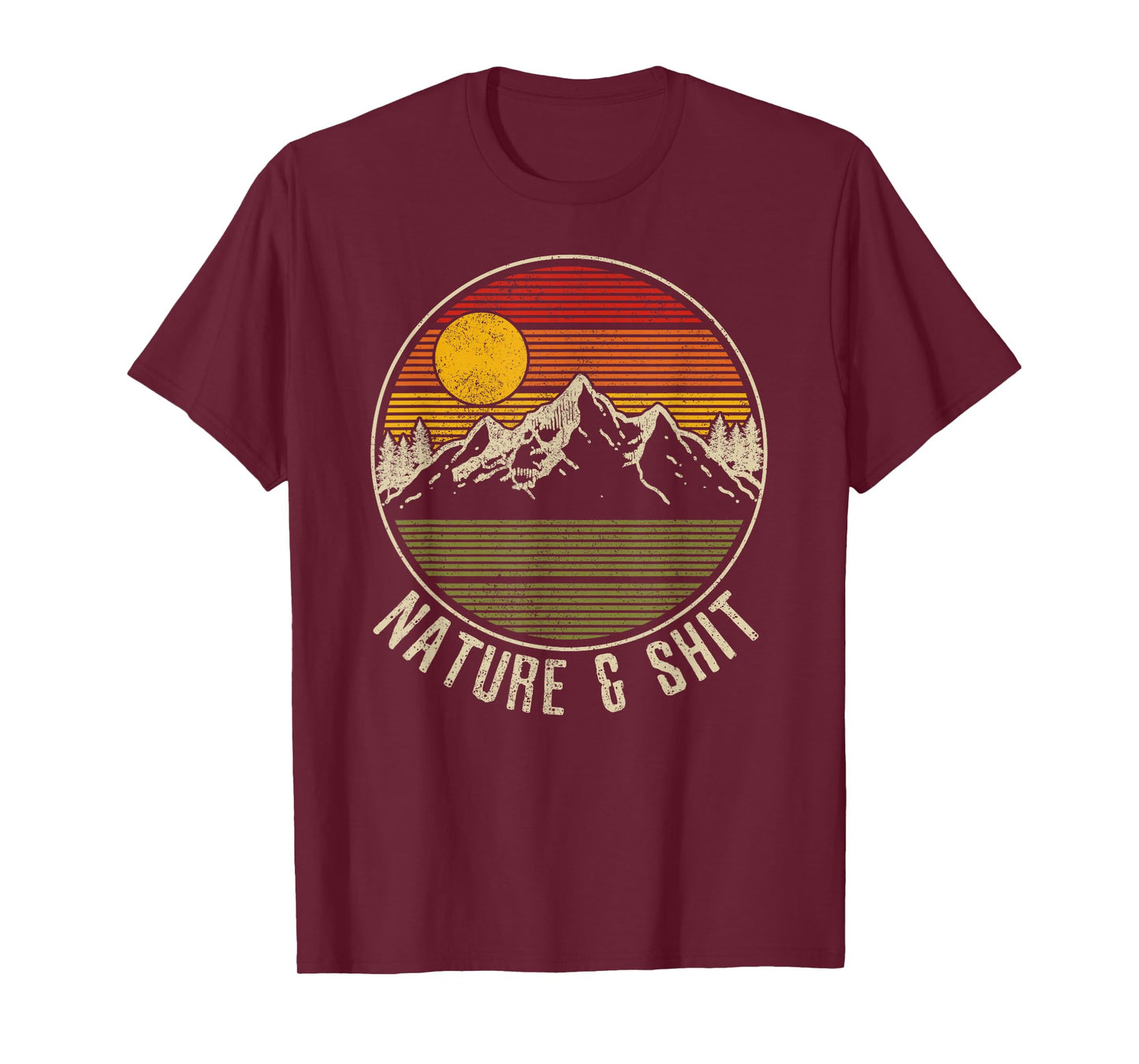 Nature & Shit - Funny Vintage Mountains Hiking Camping Gift T-Shirt