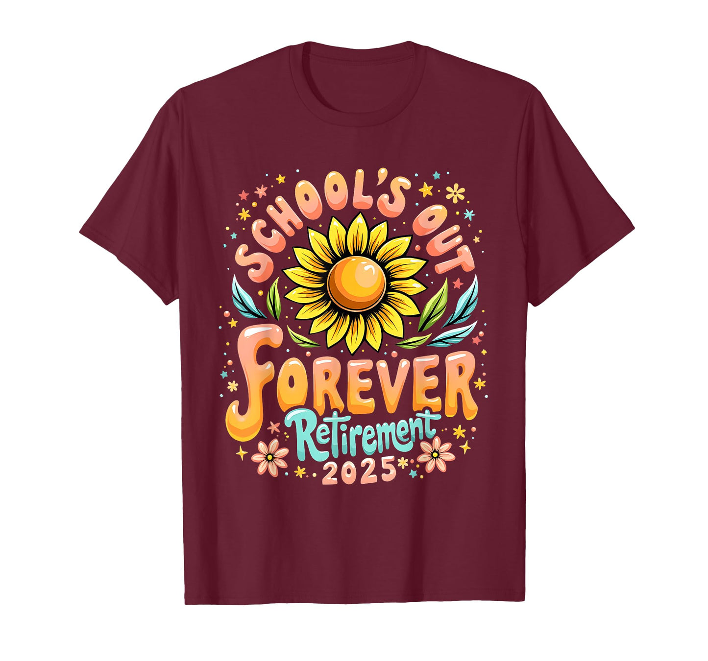 School’s Out Forever Retirement 2025 Teacher Life T-Shirt