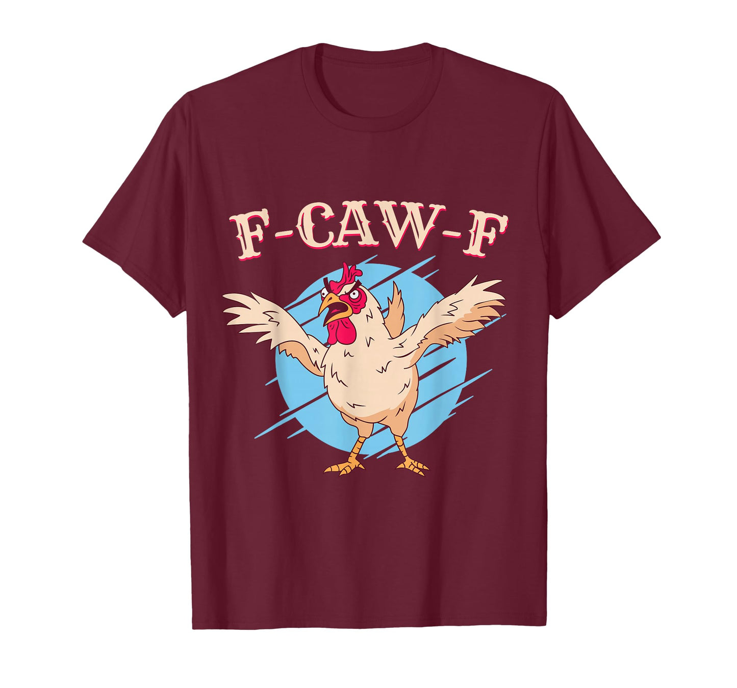 Funny Crazy Chicken F-Caw-F Sound Adult Men Women T-Shirt