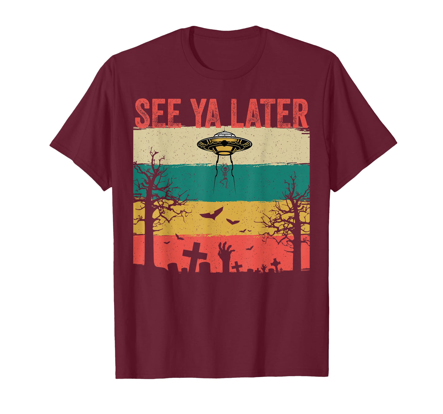 Funny See Ya Later UFO Skeleton Spooky Halloween T-Shirt