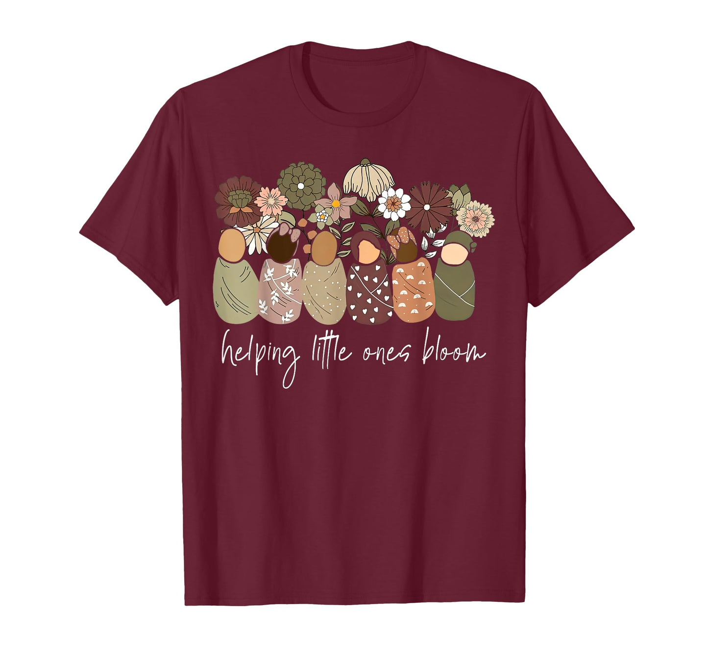 Wildflower Helping Little Ones Bloom Nurse RN Babies Swaddle T-Shirt
