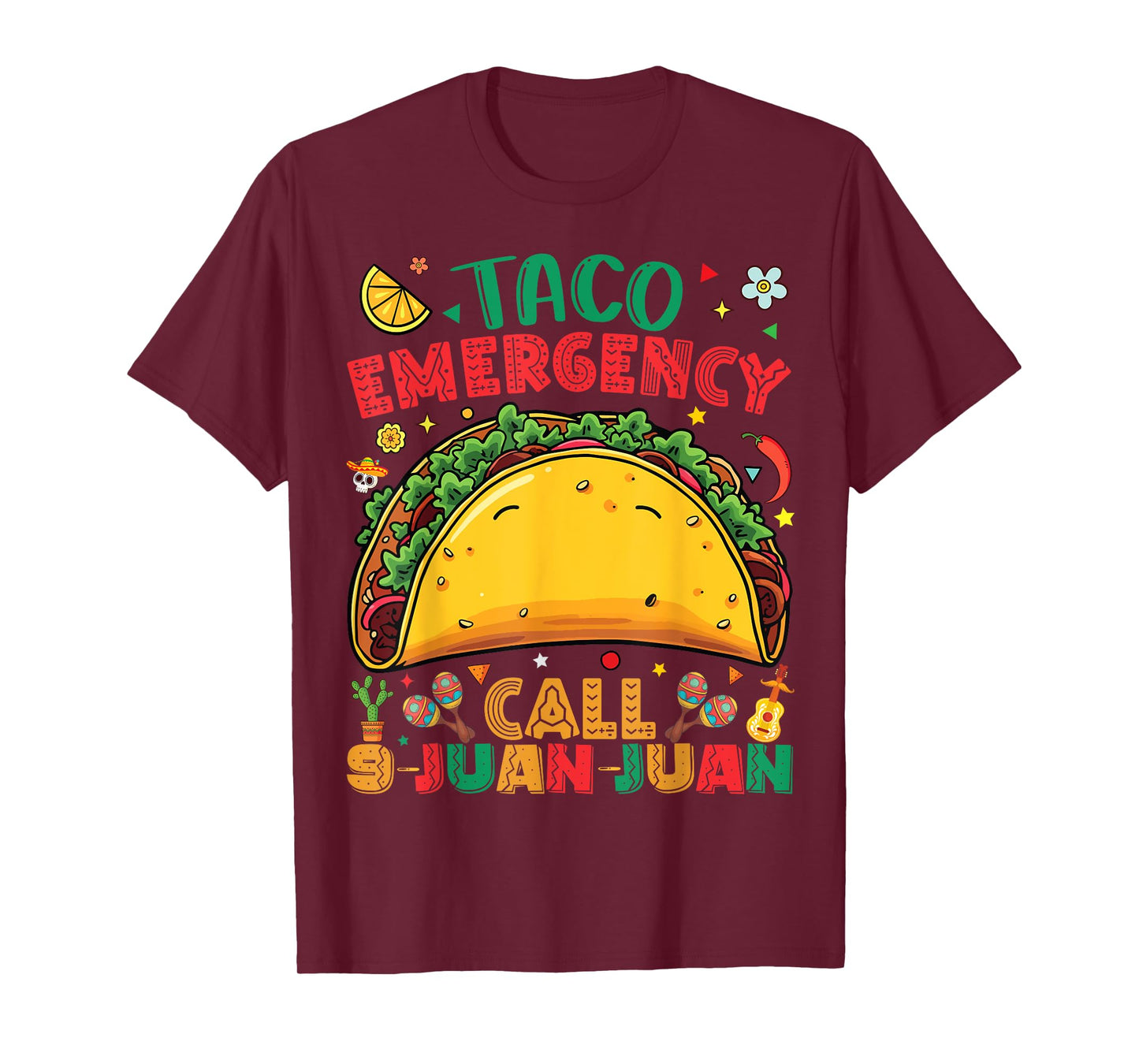 Taco Emergency Call 9 Juan Juan Cinco de Mayo Mexican Tacos T-Shirt