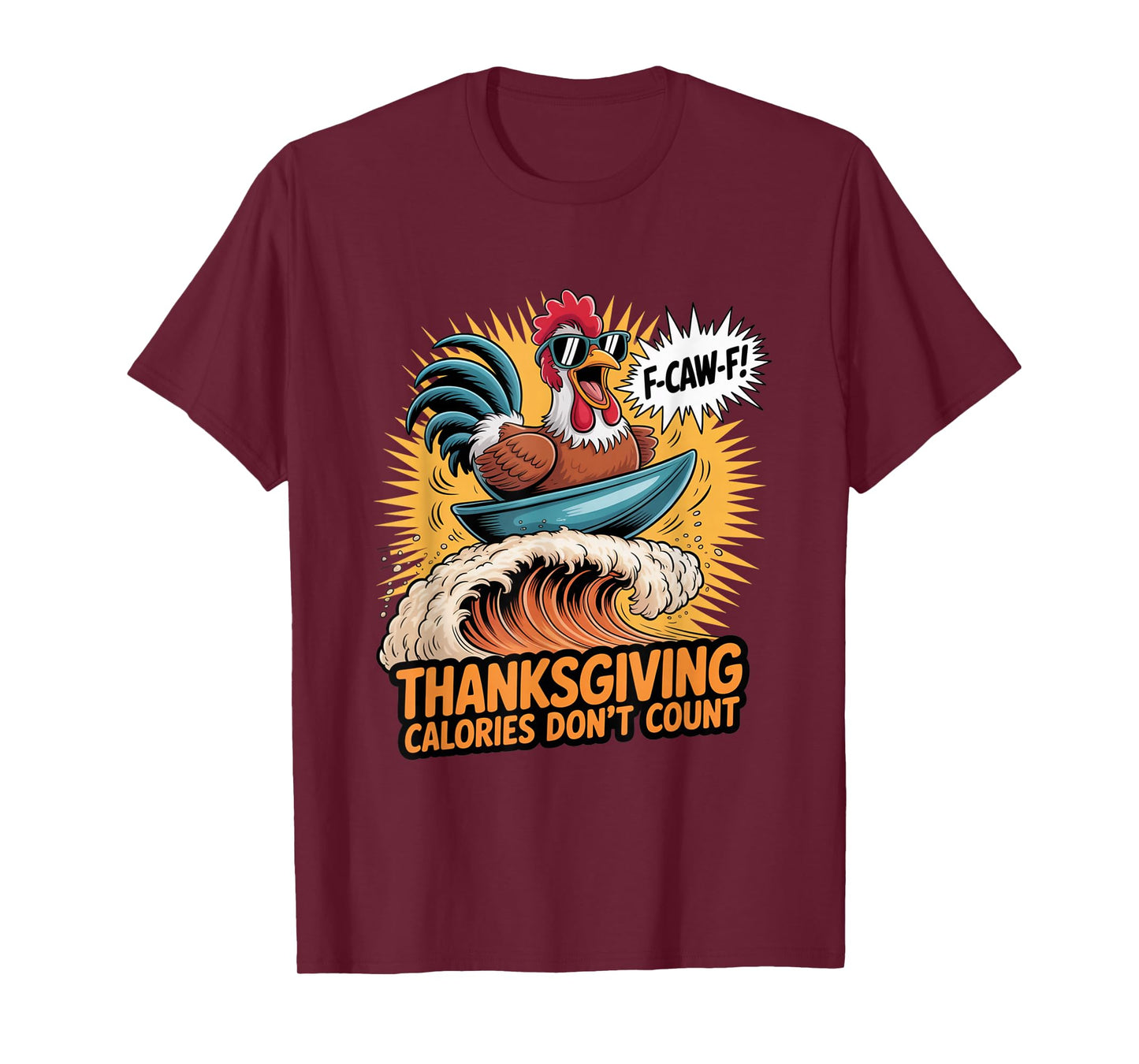 F-CAW-F Crow Thanksgiving Calories Don't Count Funny Turkey T-Shirt
