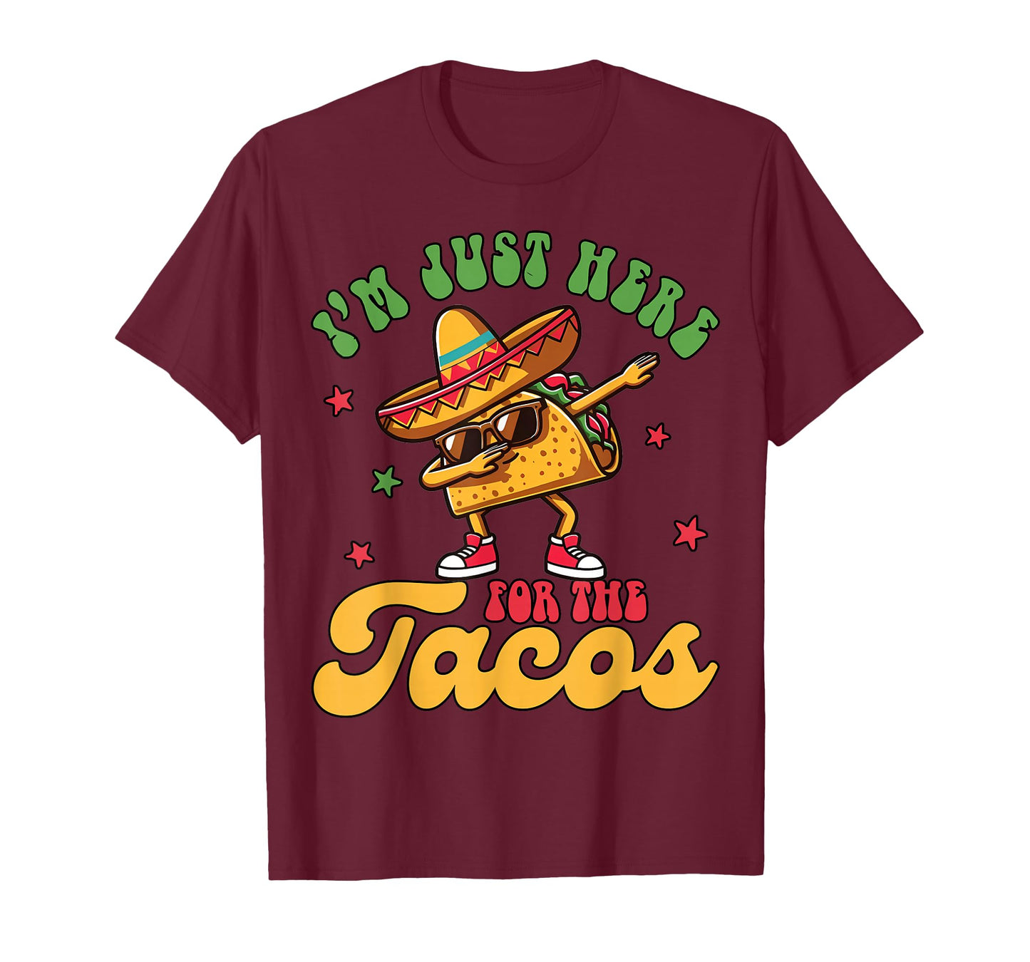 Mexican Groovy I'm Just Here for The Tacos Dabbing T-Shirt