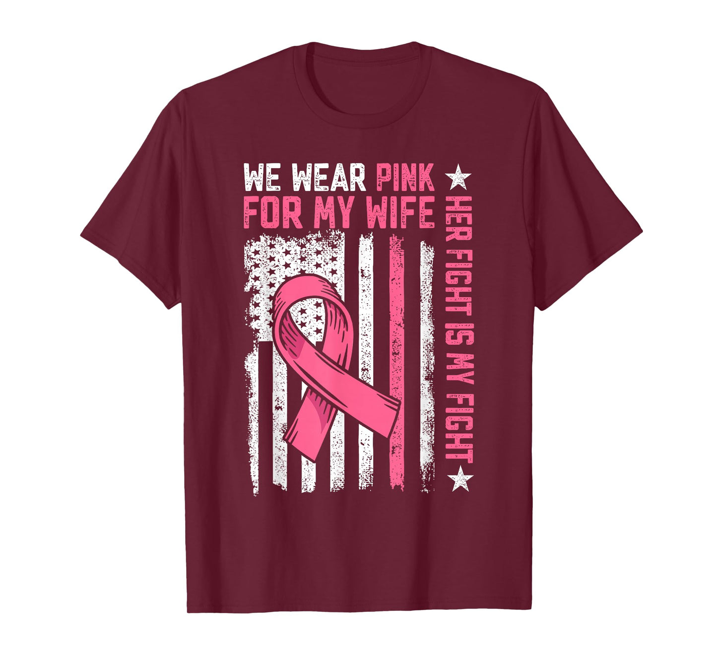 We Wear Pink For My Wife Pink Ribbon Breast Cancer Warrior T-Shirt