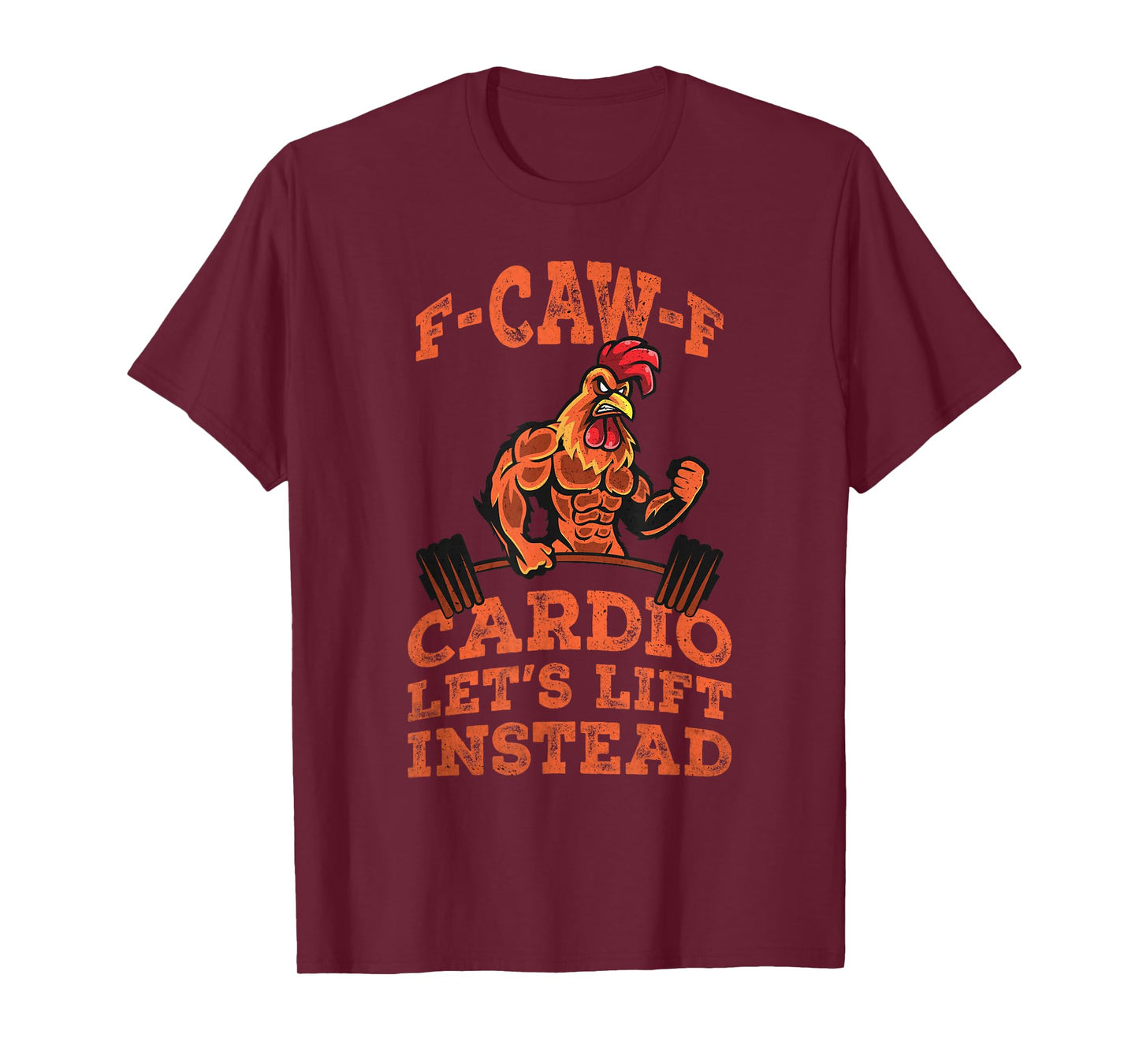 F-CAW-F Cardio Let’s Lift Instead Funny Gym Workout Sarcasm T-Shirt