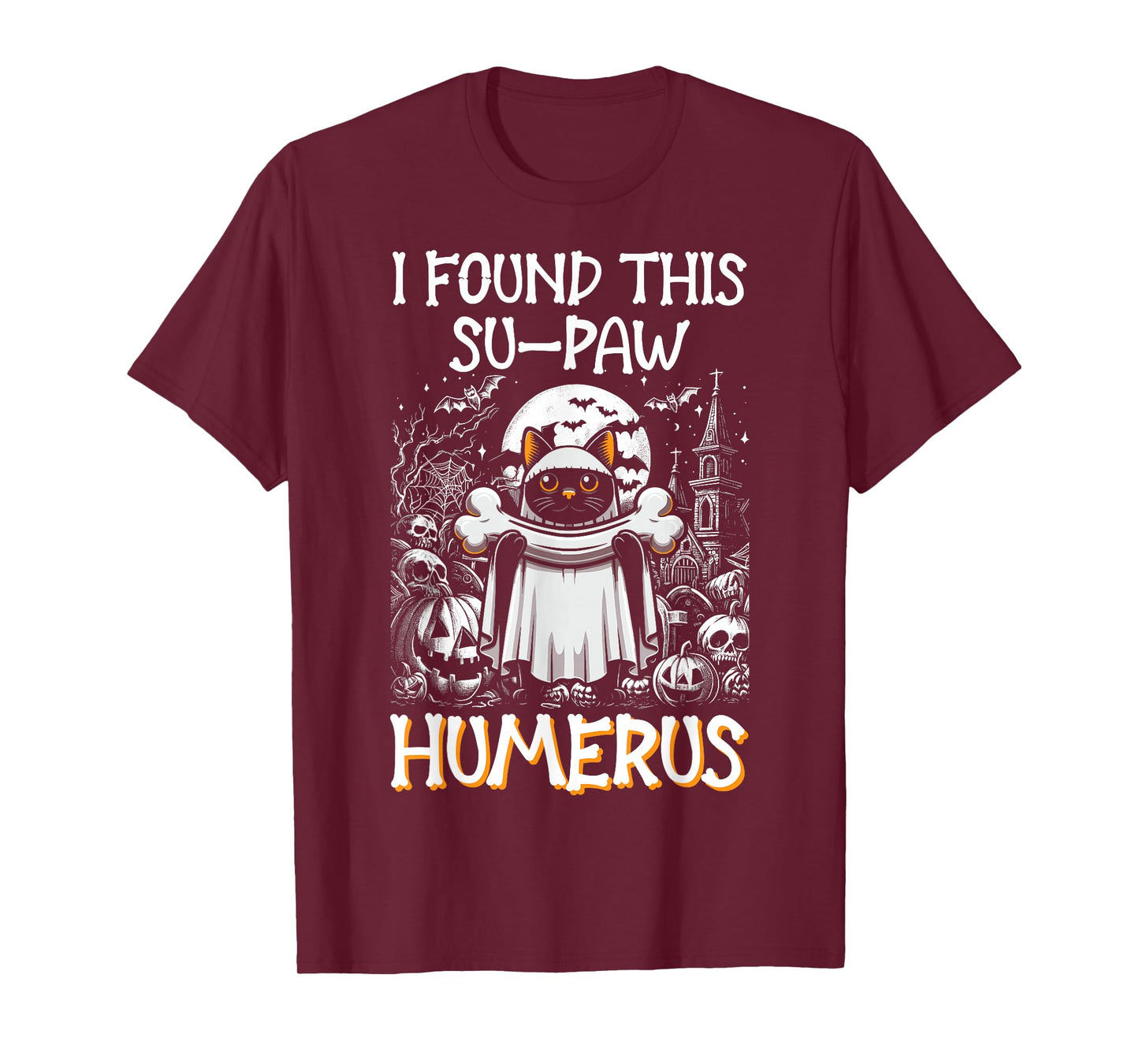 I Found This Su-Paw Humerus - Funny Cat Halloween T-Shirt
