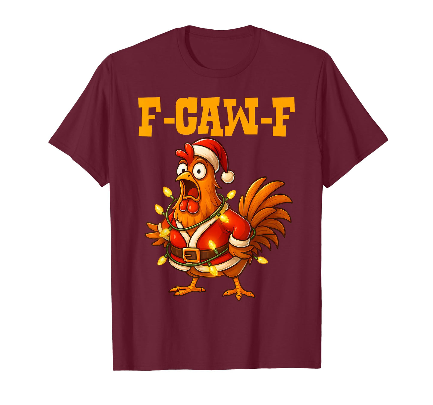 F-Caw-F Funny Chicken Funny Christmas Humor T-Shirt