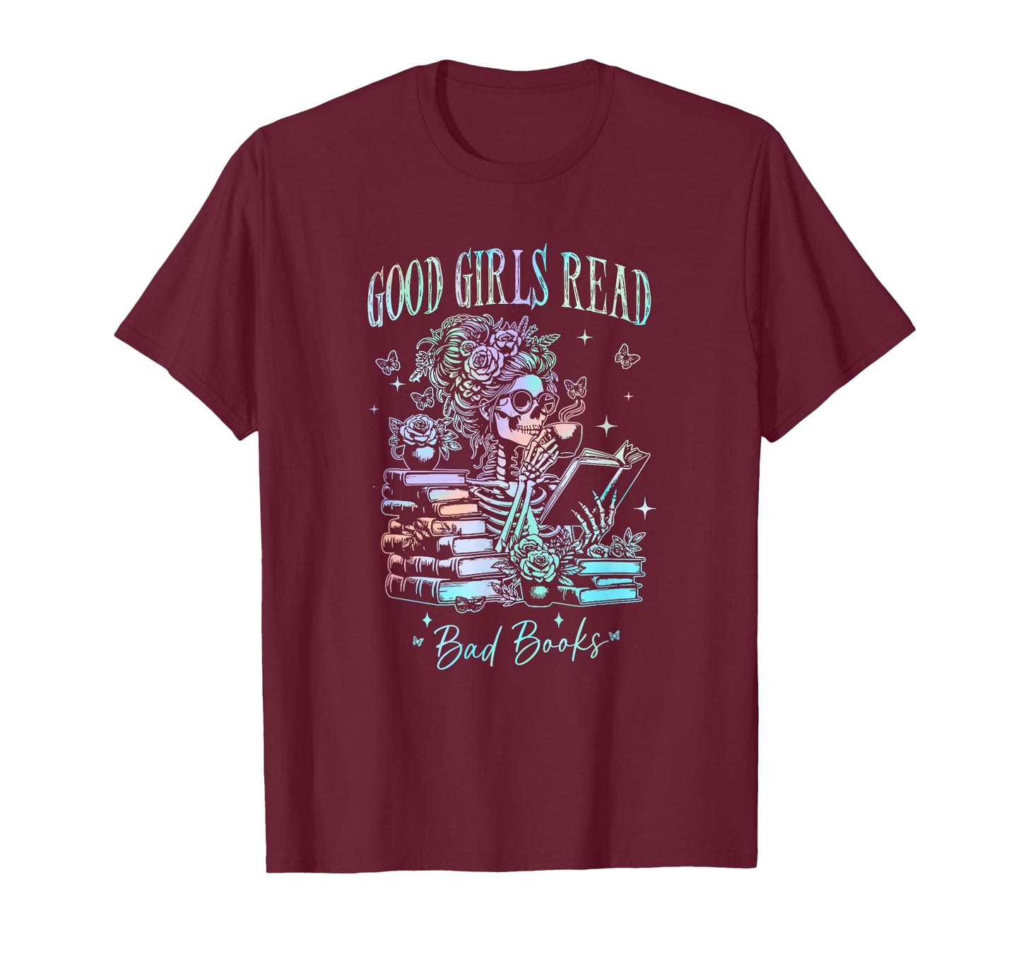 Good Girls Read Bad Books Funny Reader Dark Romance Skeleton T-Shirt