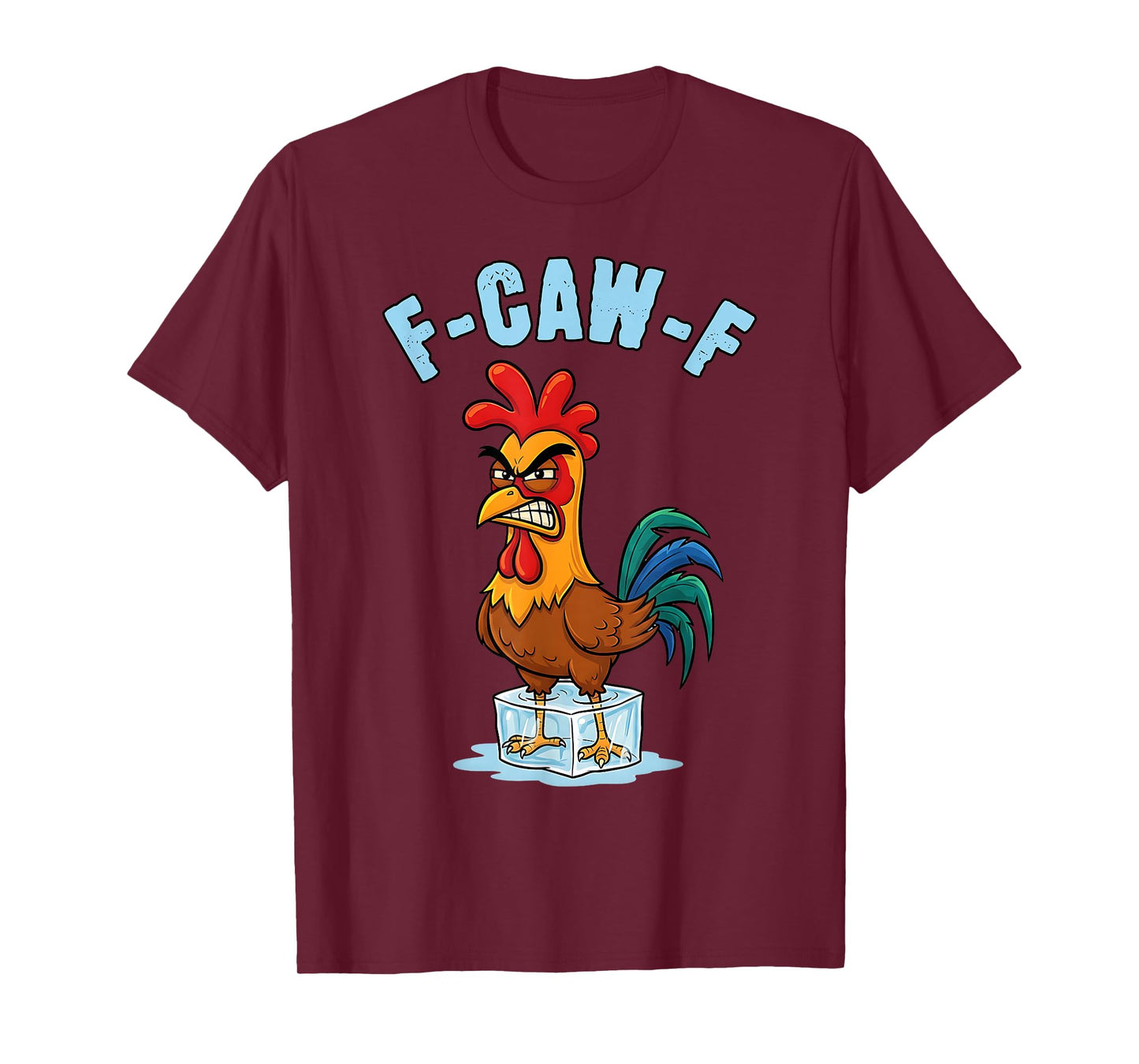 F-Caw-F Rooster Meme Funny Chicken Humor Joke F'CAW-F T-Shirt