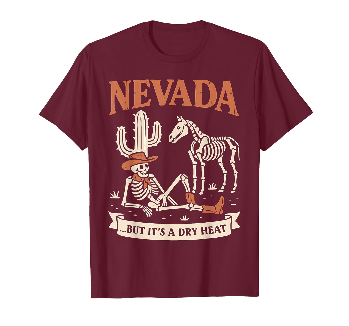 Nevada Cowboy Skeleton Funny Dry Desert Heat Apparel T-Shirt
