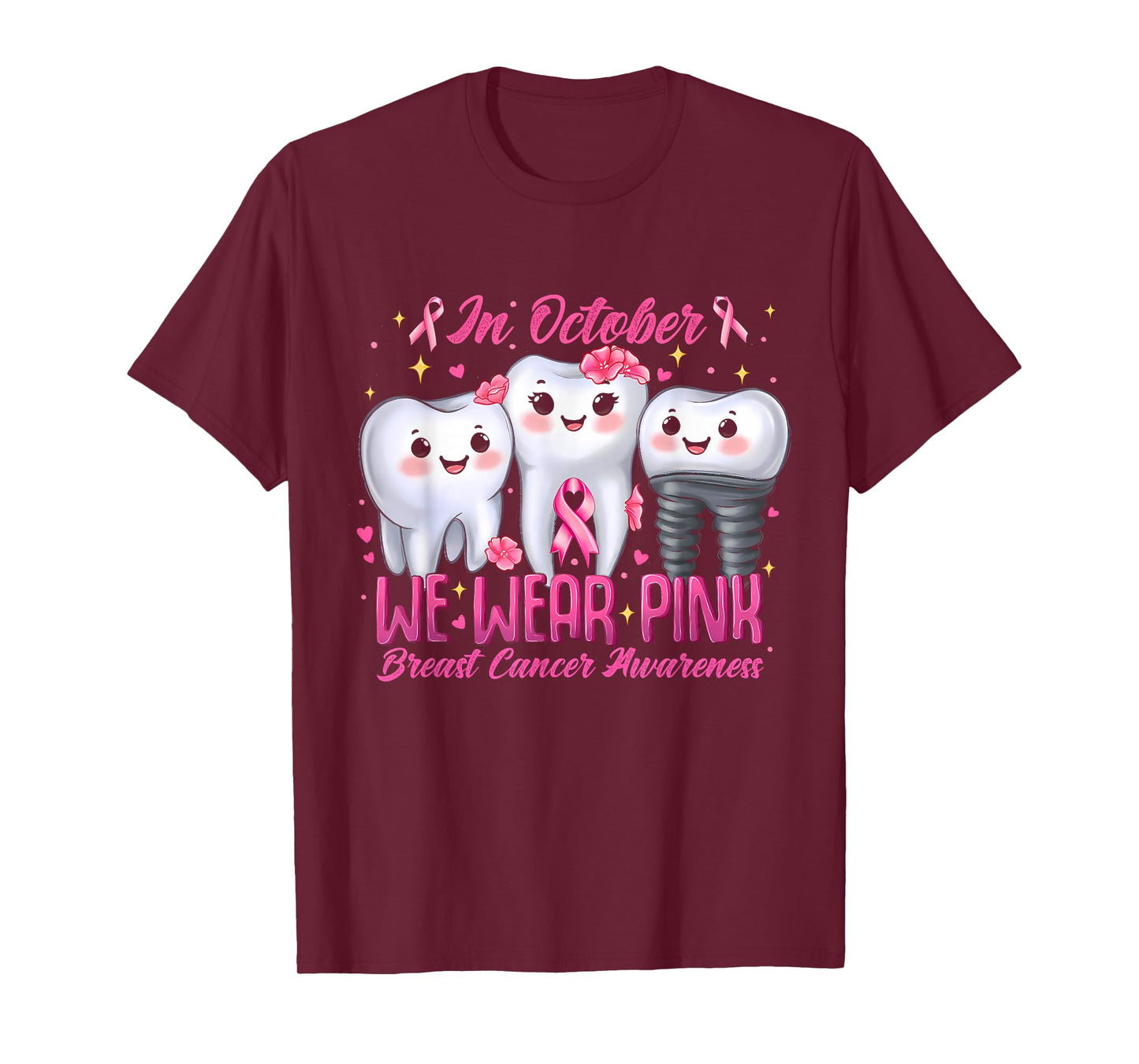 in October We Wear Pink Tooth Dental Breast Cancer Awareness T-Shirt