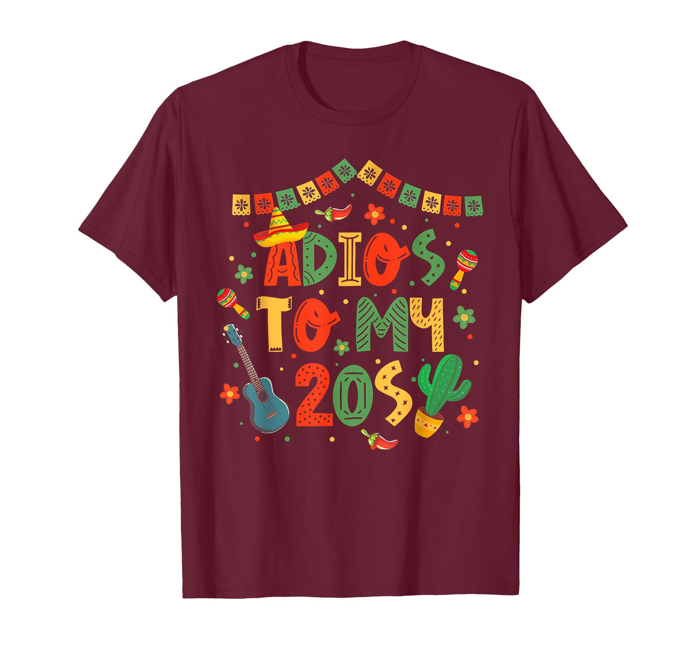 Adios To My 20s Decorations 30th Birthday Cinco De Mayo T-Shirt