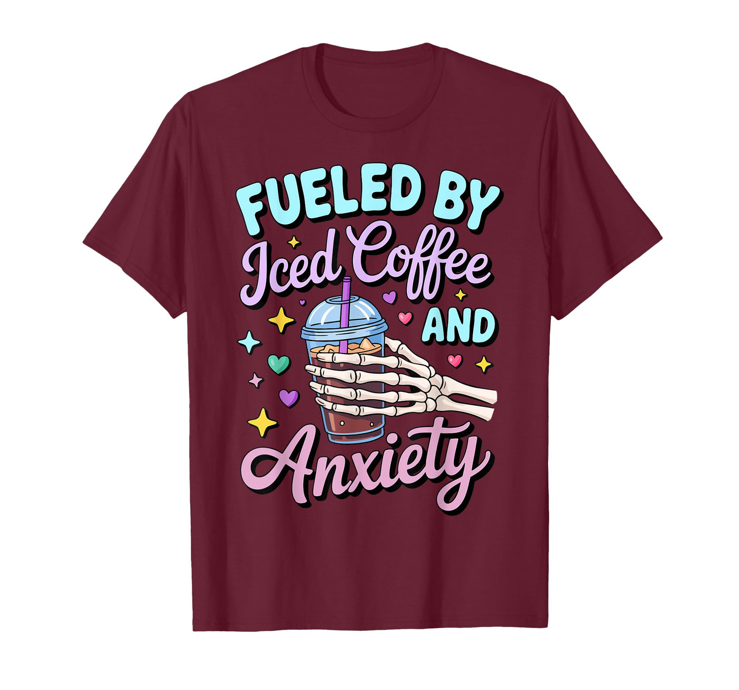 Women Fueled By Iced Coffee and Anxiety Skull Coffee Lover T-Shirt