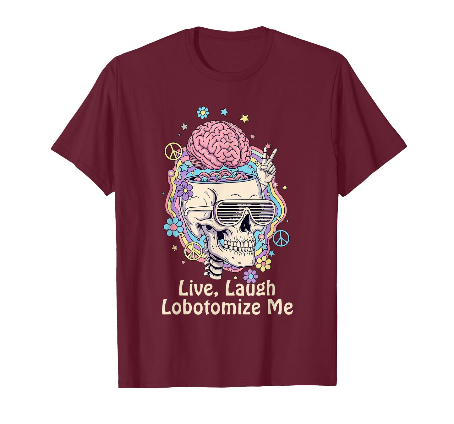 Funny Live Laugh Lobotomize Me Meme Skeleton Men Women Retro T-Shirt