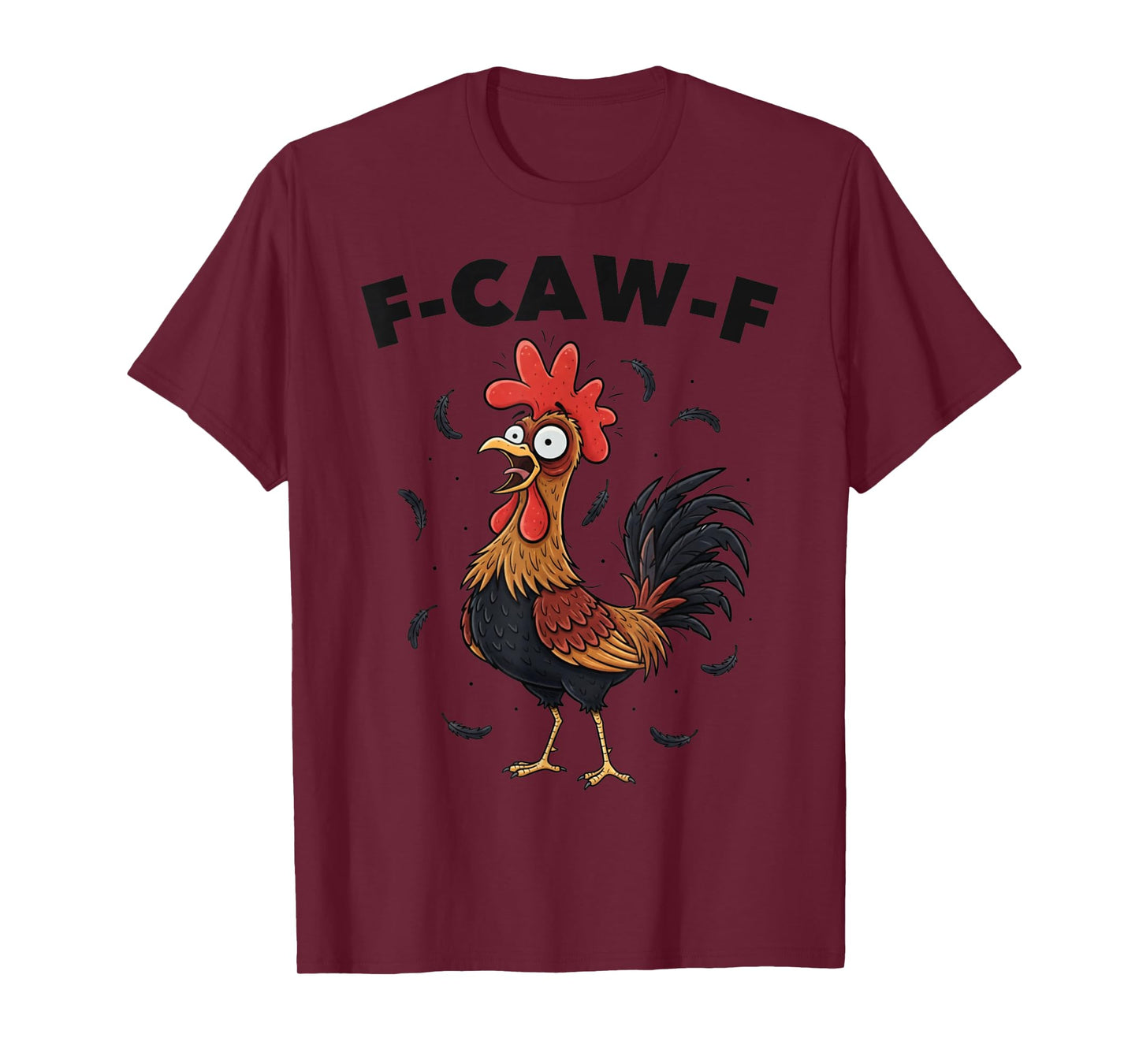 Funny Rooster F-Caw-F T-Shirt