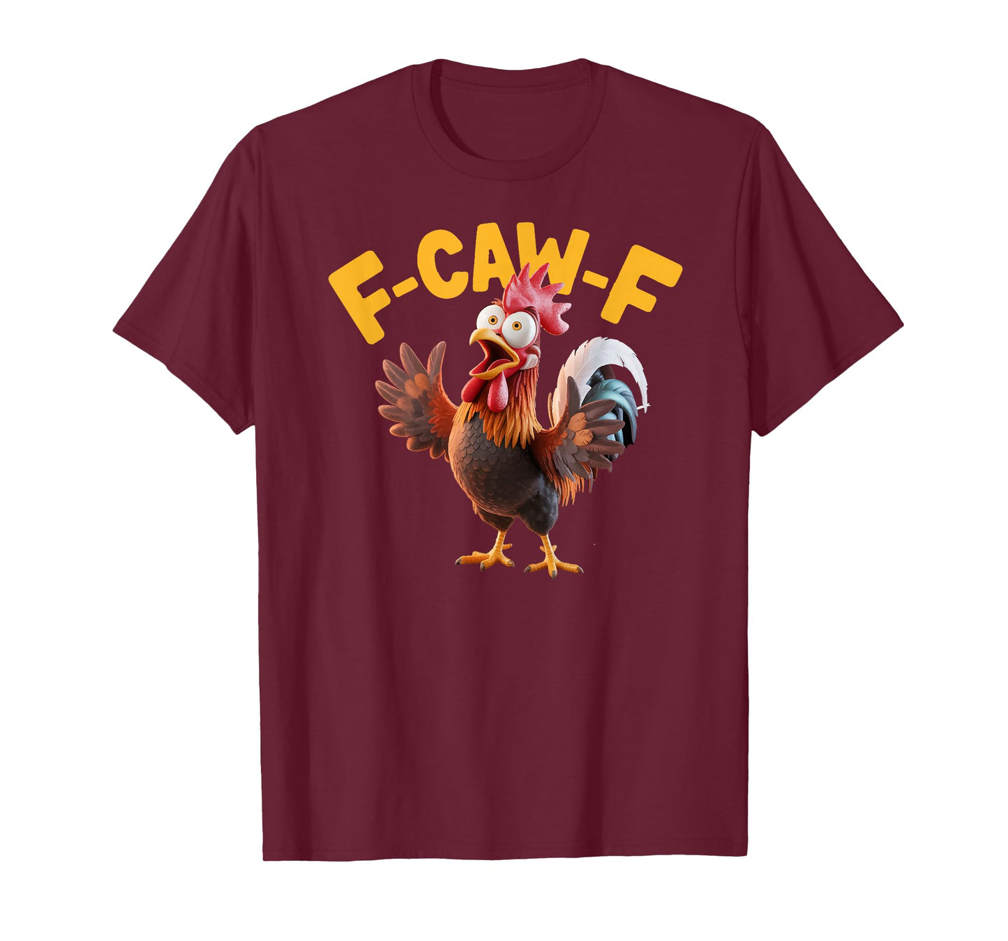 F-Caw-F Rooster Funny Chicken Quote Meme Humor Lovers T-Shirt