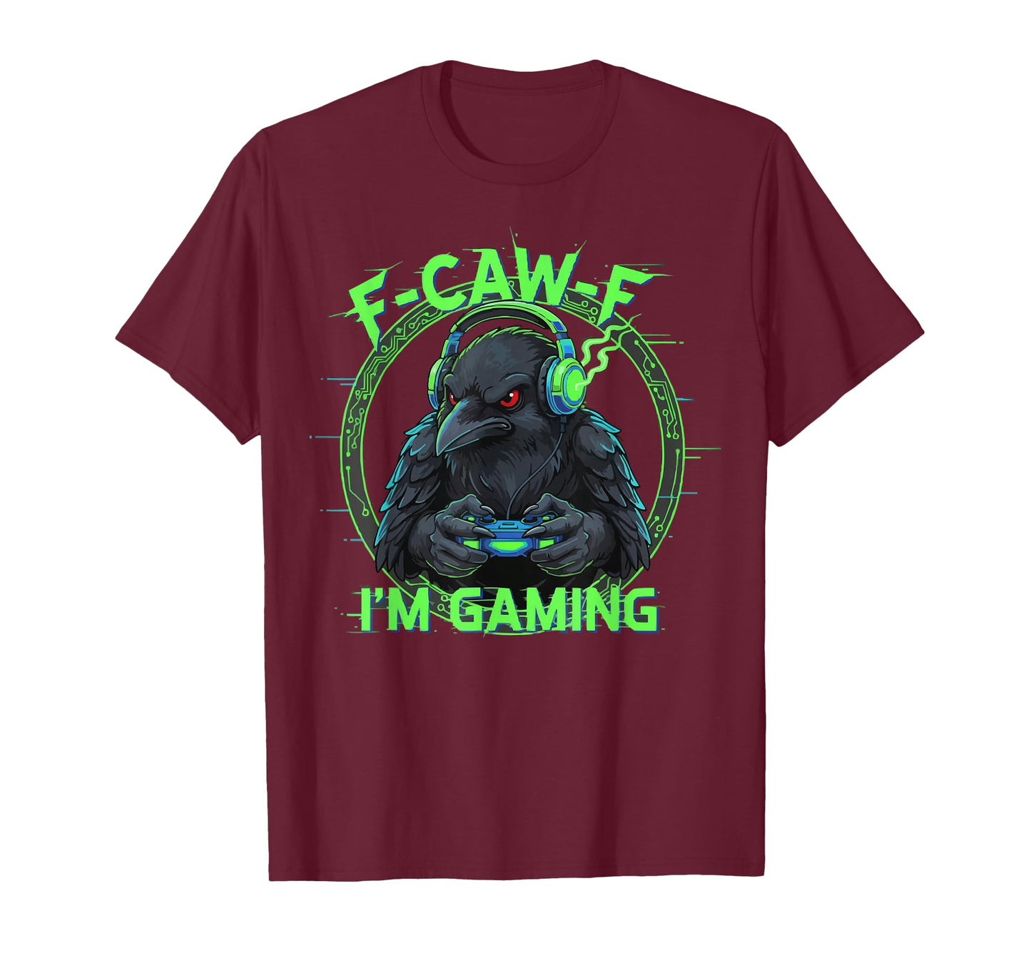 F-CAW-F I'm Gaming Raven Crow Humor Gamer Playing T-Shirt