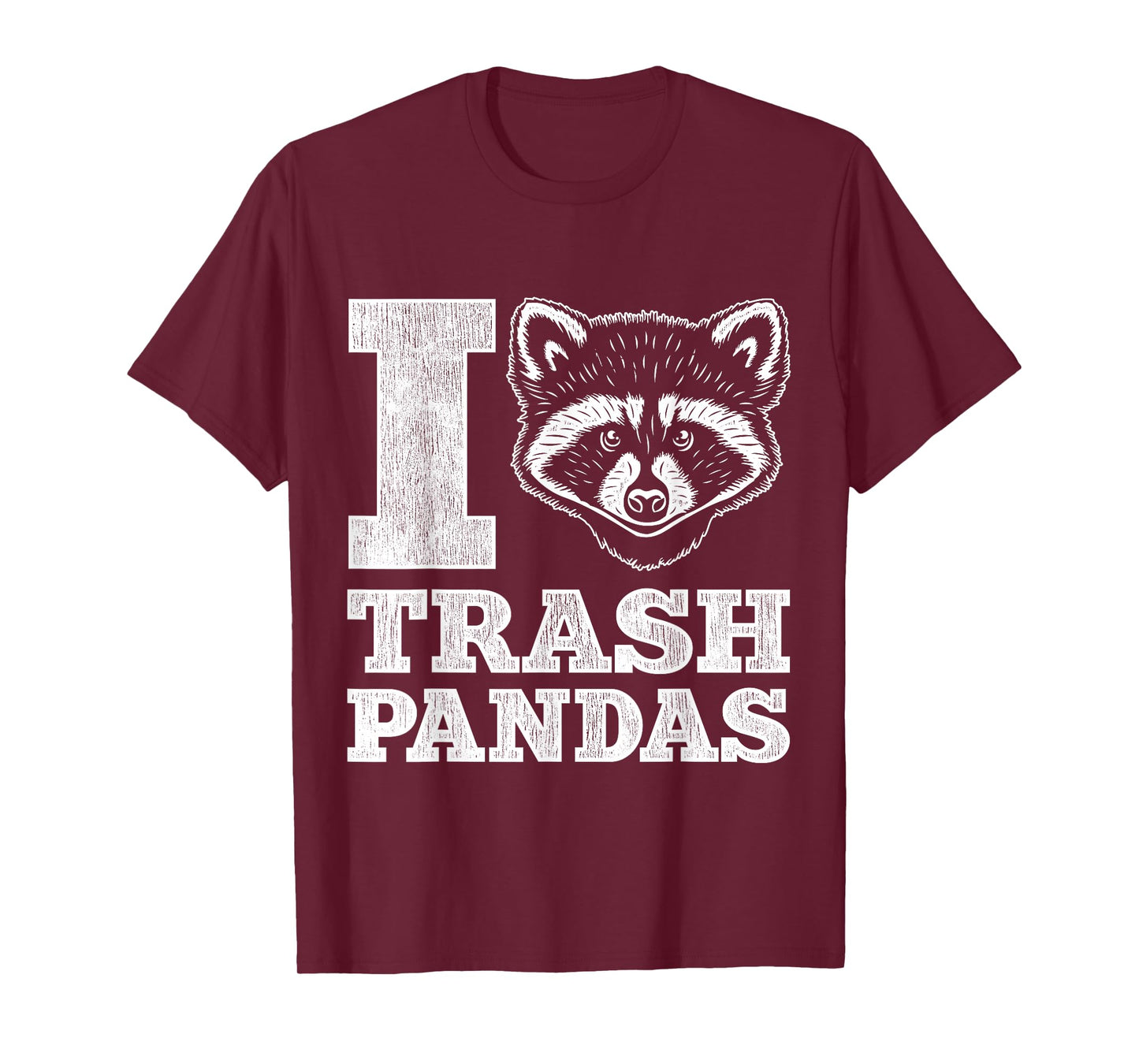 I Love Trash Pandas Raccoon T-Shirt
