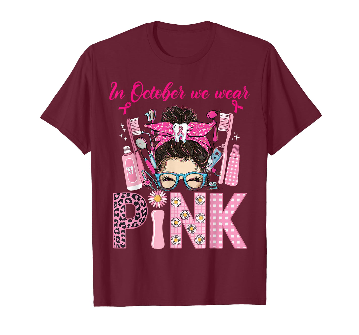 in October We Wear Pink Tooth Dental Breast Cancer Awareness T-Shirt