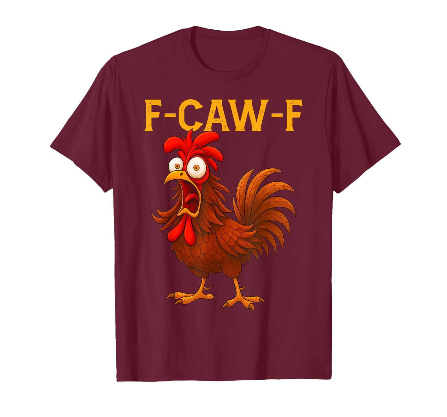 Funny F-Caw-F Rooster Chicken Pun Meme, Viral Humor Quote T-Shirt