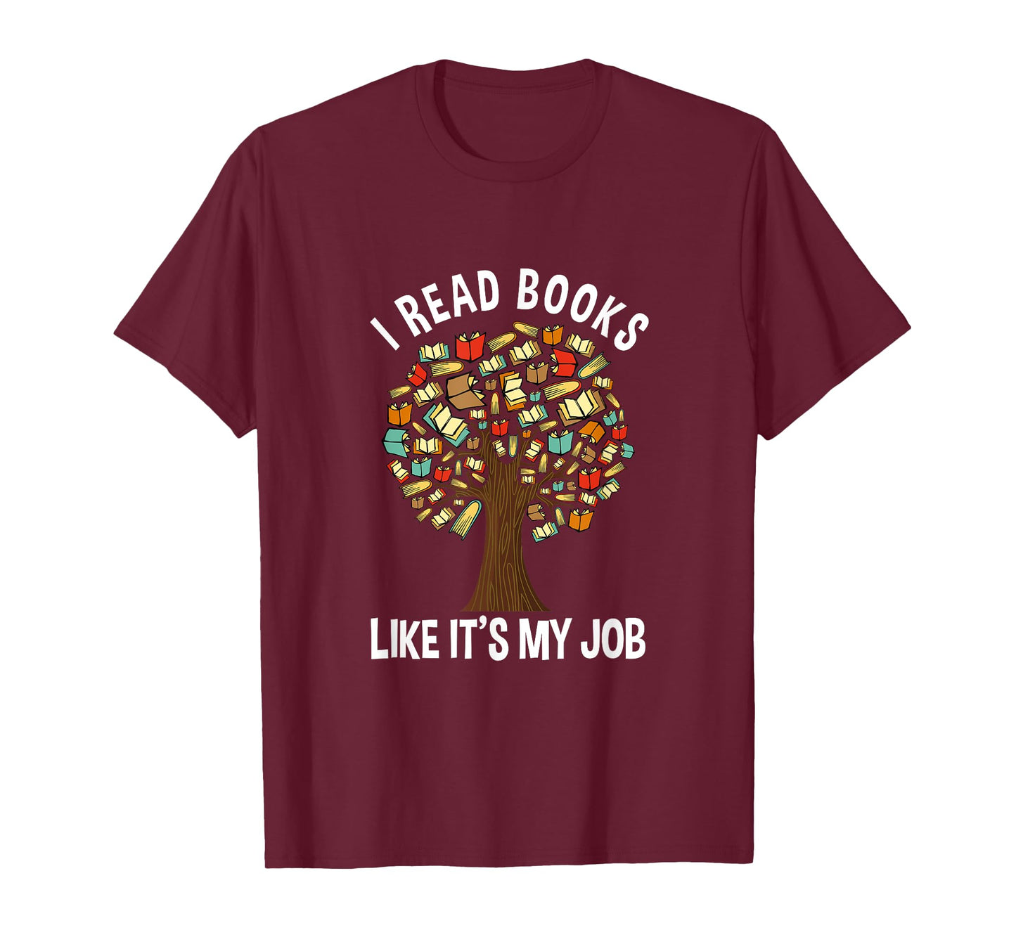 I Read Books Like Its My Job Book Lover Women Funny Tree T-Shirt
