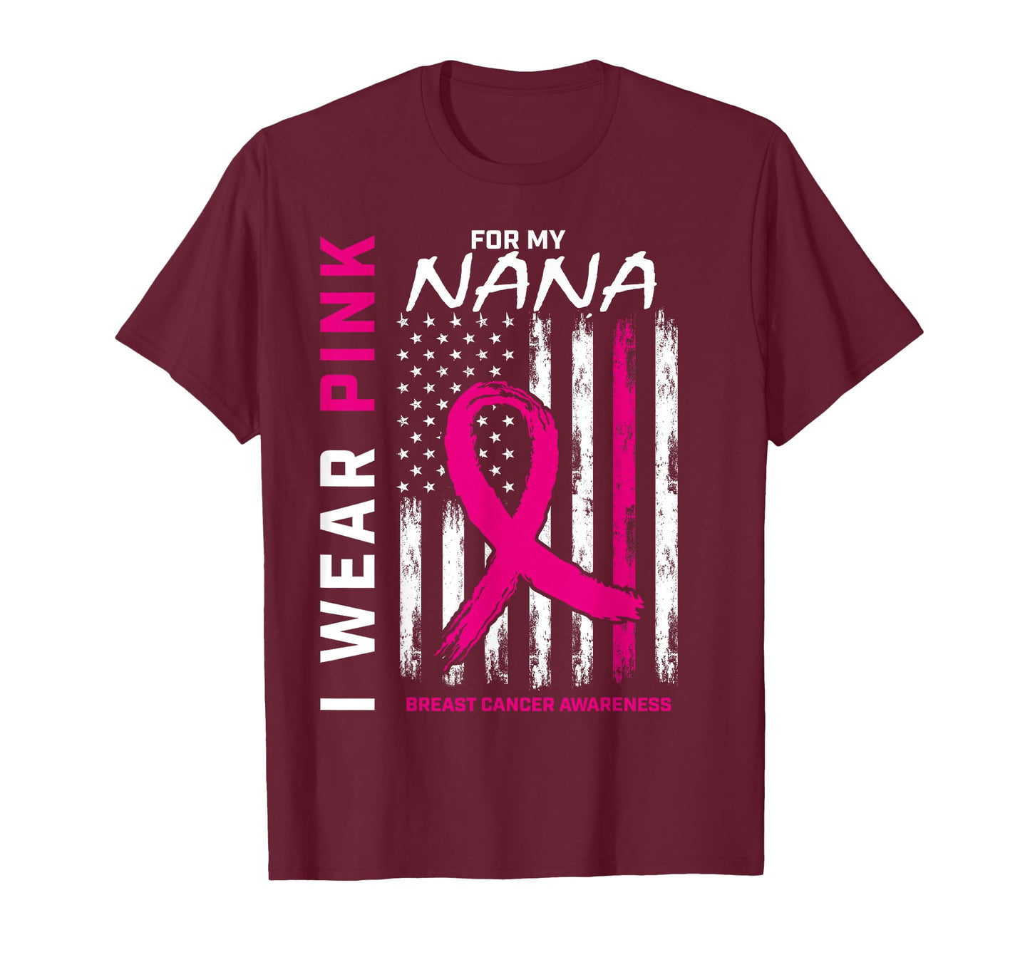 I Wear Pink For Nana Breast Cancer Awareness American Flag Women Kids Men T-Shirt