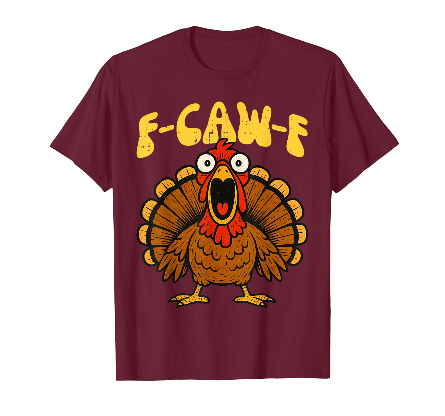 Funny F-CAW-F Turkey Thanksgiving T-Shirt