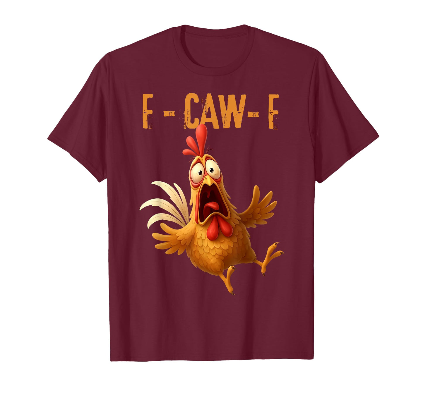 Funny F-Caw-F Chicken Rooster Meme Humor F CAW F Quote T-Shirt