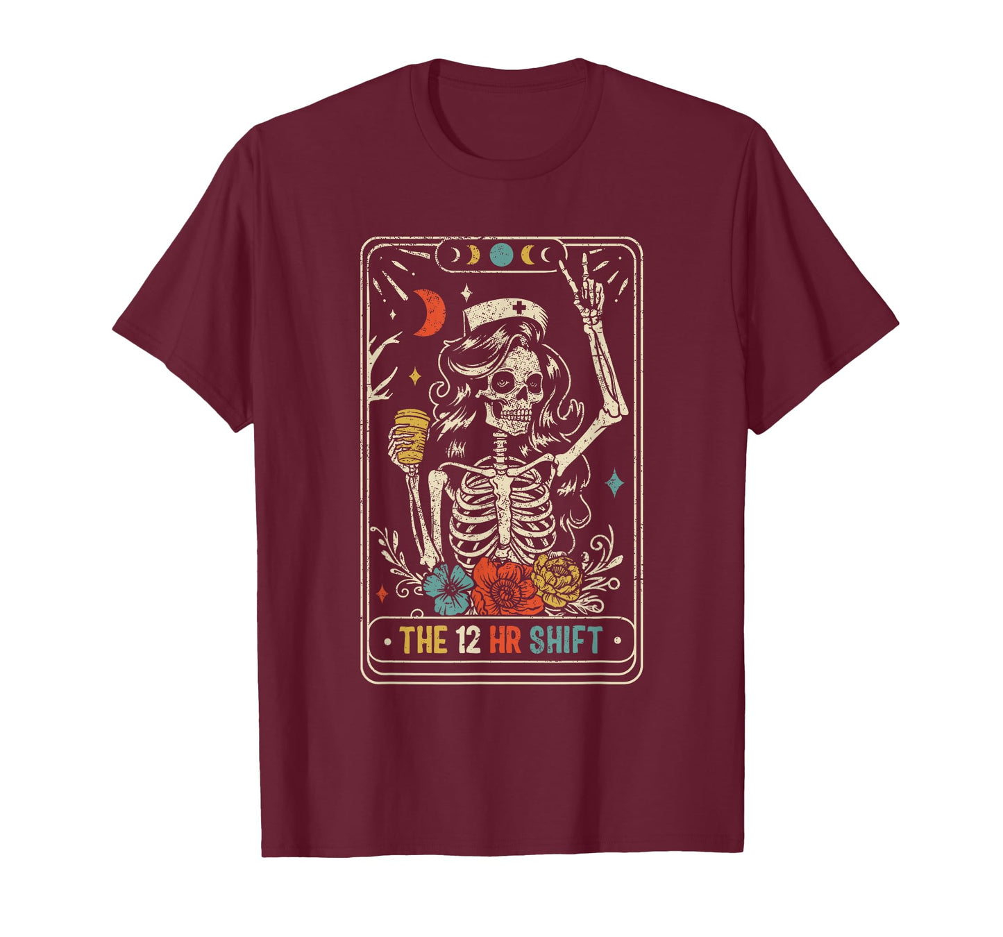 Vintage Cute The 12 HR Shift Funny Tarot Card Nurse Skeleton T-Shirt