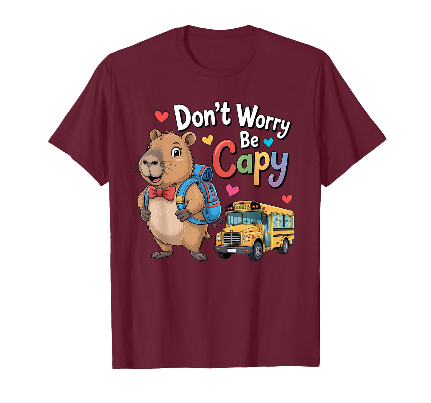 Don't Worry Be Capy Happy Capybara Back To School Bus Driver T-Shirt