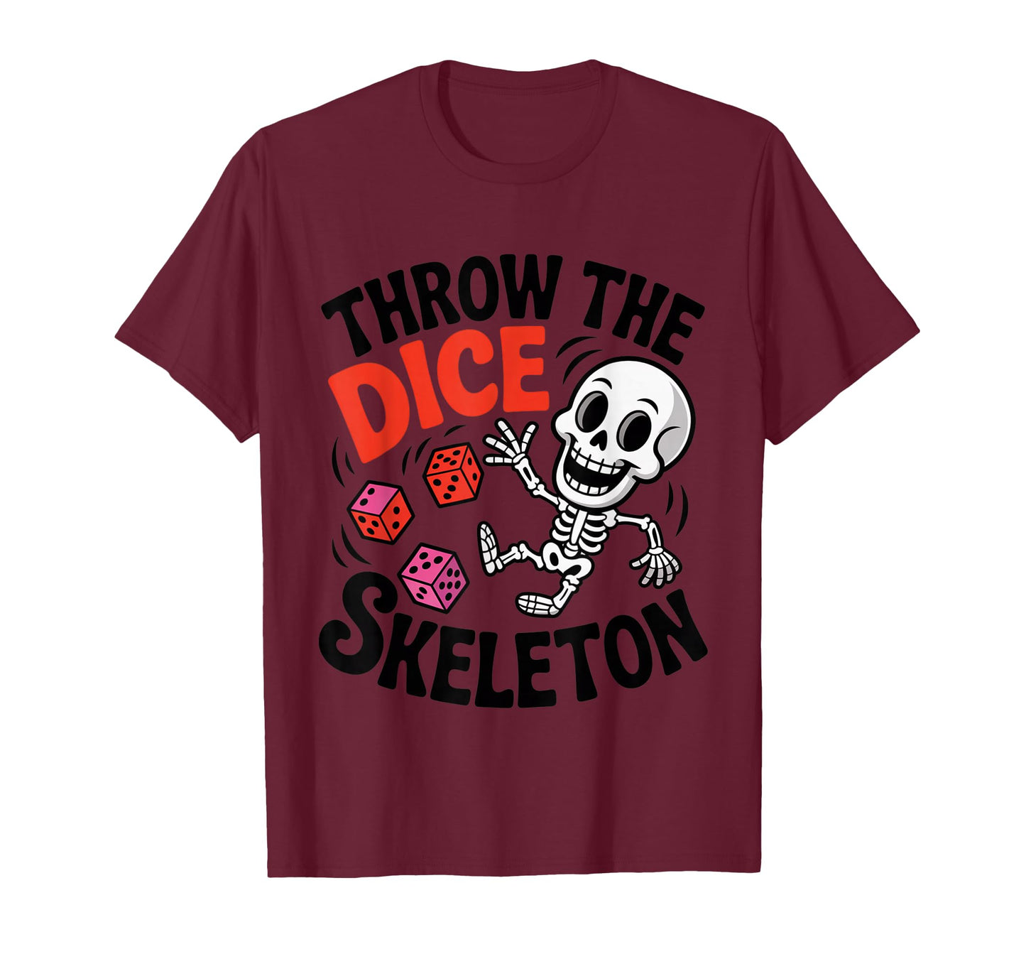 Throw The Dice Skeleton Funny Bunco Dice Game Cartoon Design T-Shirt