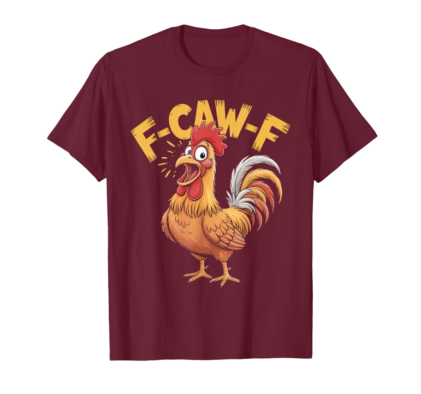 F-Caw-F Funny Chicken Sarcastic Rooster Flipping The Bird T-Shirt