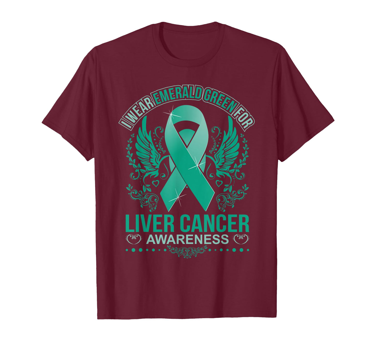 I wear Emerald Green for Liver Cancer Awareness T Shirt