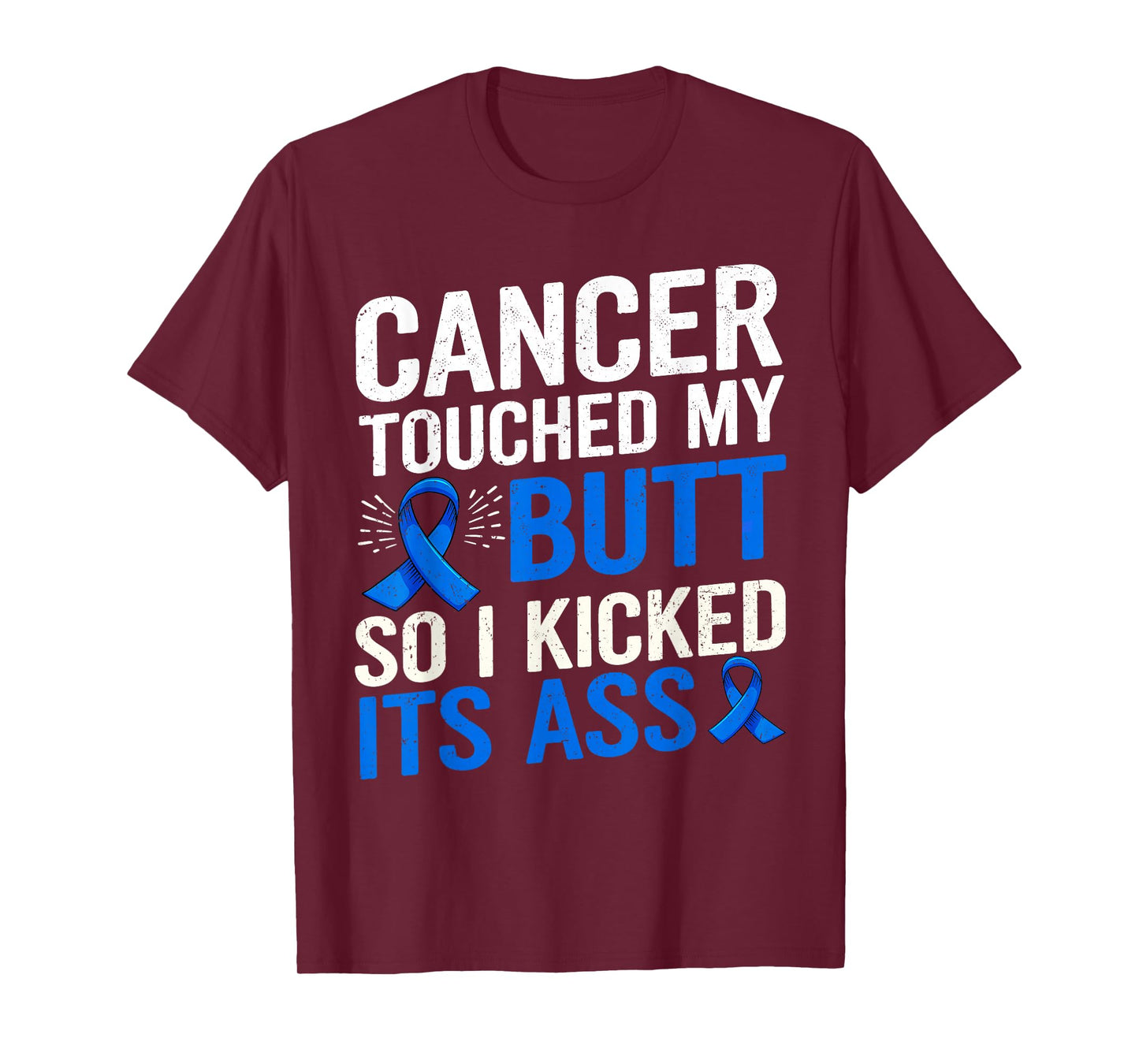 Funny Colon Cancer Shirt Colon Cancer Awareness Support T-Shirt