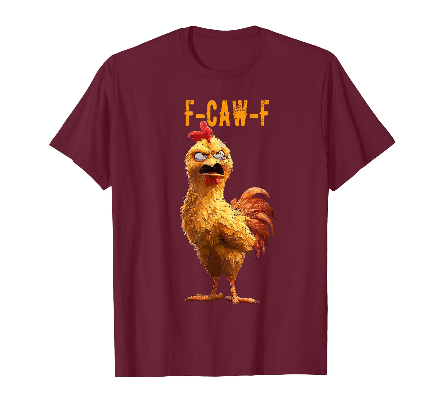 Cute F-Caw-F Funny Chicken Humor F-Caw-F Quote Rooster Meme T-Shirt