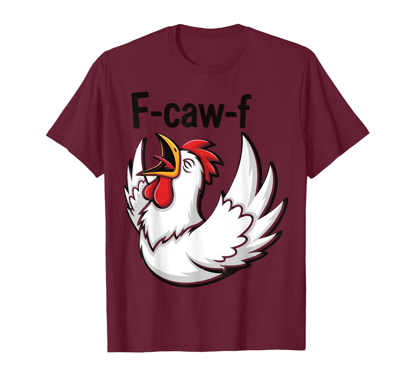 Funny F-Caw-F Rooster Chicken Pun Meme, Viral Humor Quote T-Shirt