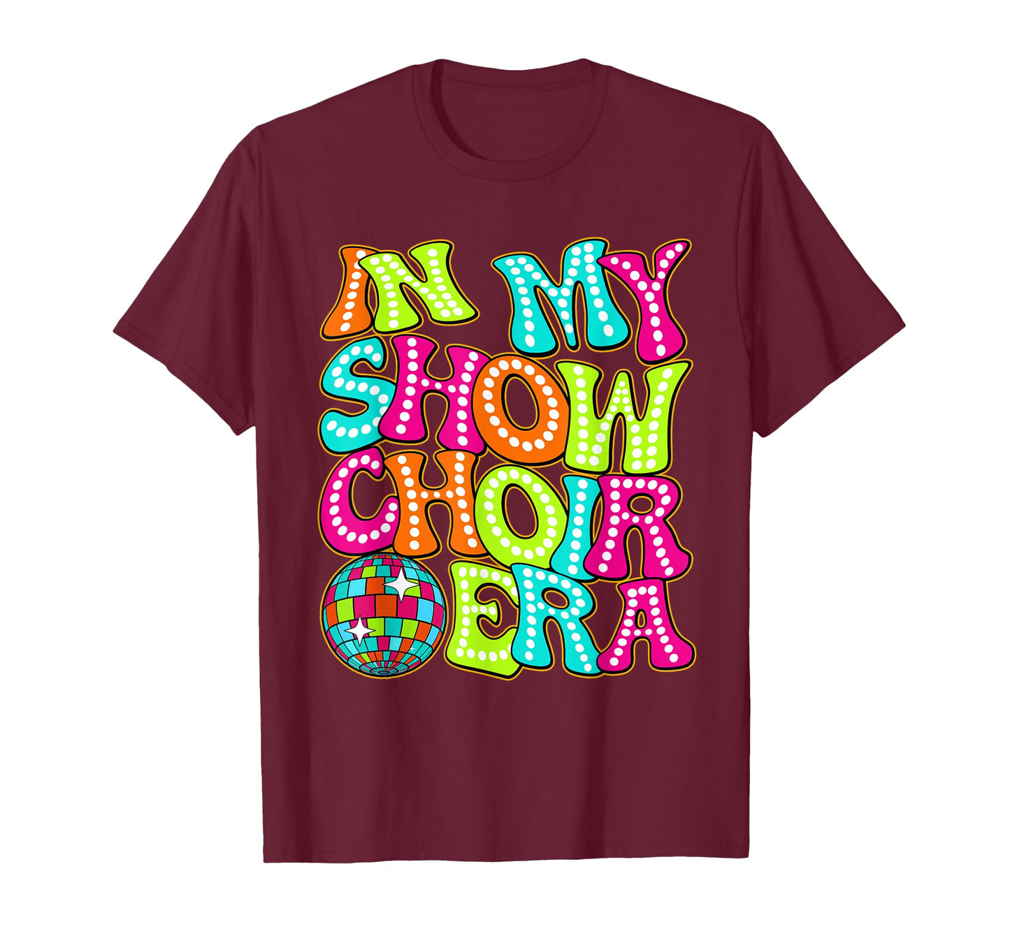 Disco Groovy In My Show Choir Era T-Shirt
