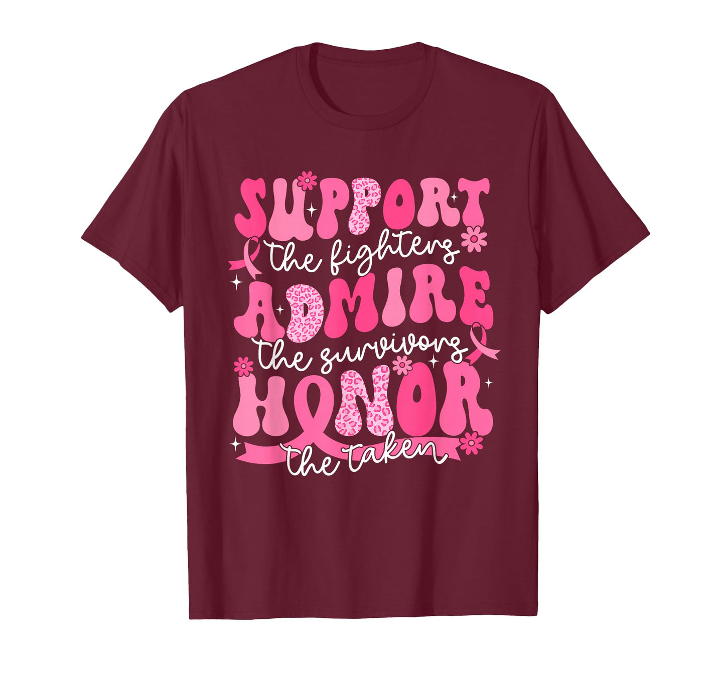 Support Admire Honor Breast Cancer Awareness Warrior Ribbon T-Shirt